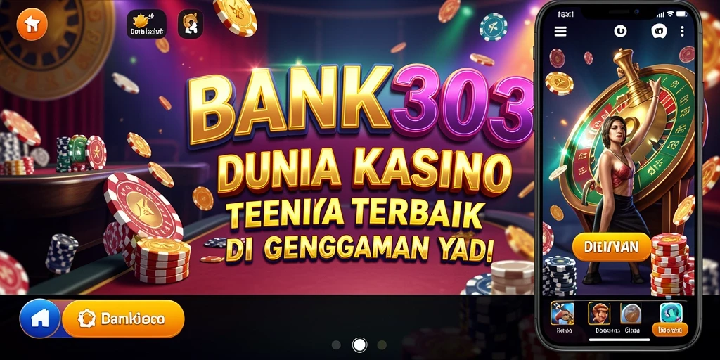 Gameplay menarik BANK303 dengan pengalaman Kasino yang mendebarkan.